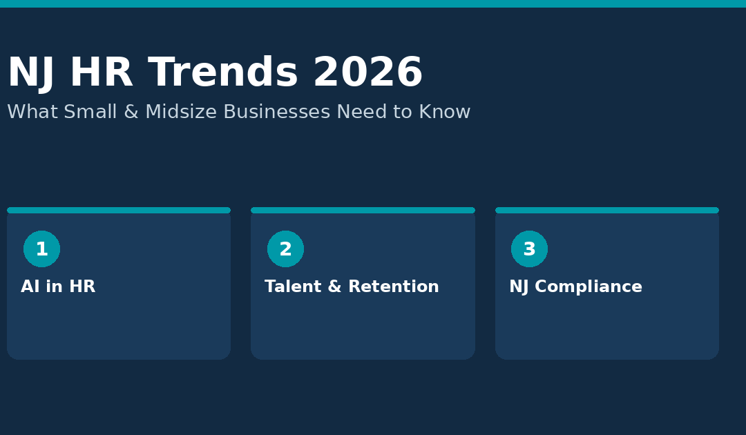 NJ HR Trends 2026: 3 Issues Every Small & Midsize Business Should Have on Its Radar